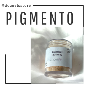 Pigmento dourado em pó Doce Elo